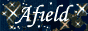 Afield ( ) -  -